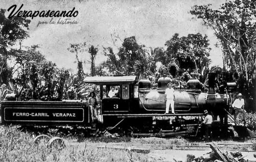 El Ferrocarril Verapaz
1897-1920 aprox
Colaboración: Anónima